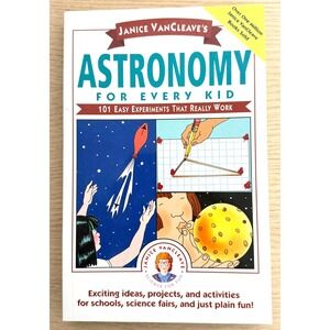 Janice VanCleave Astronomy for Every Kid 101 Easy Experiments Science Book